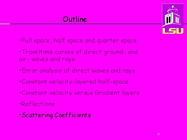 Outline • Full space, half space and quarter space • Traveltime curves of direct