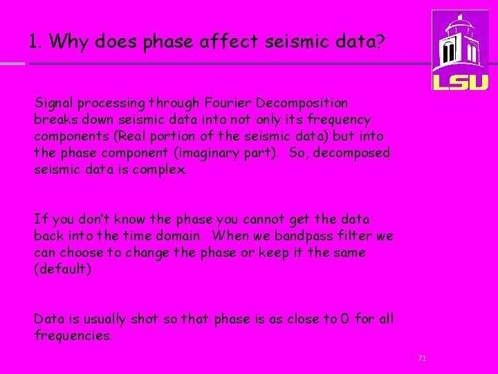 1. Why does phase affect seismic data? Signal processing through Fourier Decomposition breaks down