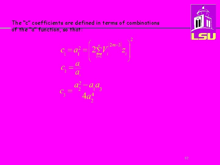 The “c” coefficients are defined in terms of combinations of the “a” function, so