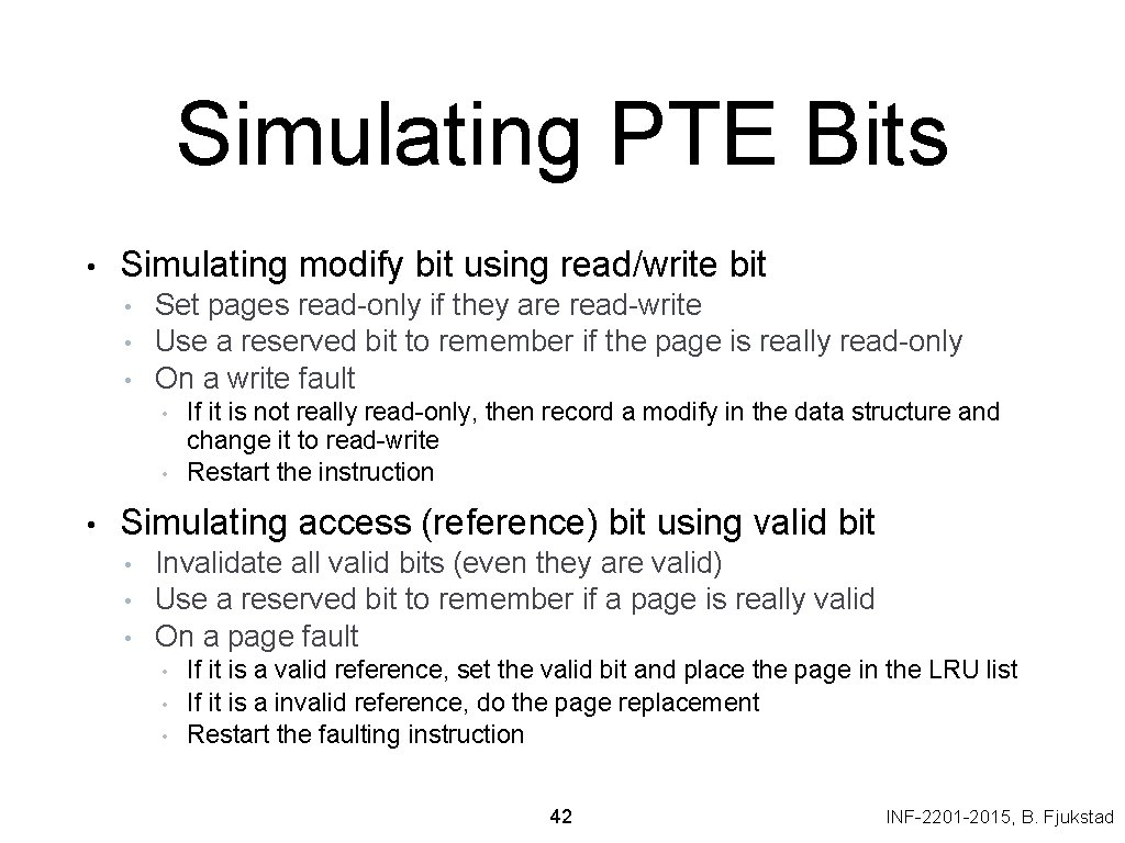 Simulating PTE Bits • Simulating modify bit using read/write bit • • • Set