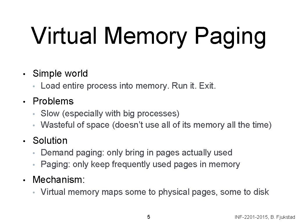 Virtual Memory Paging • Simple world • • Problems • • • Slow (especially