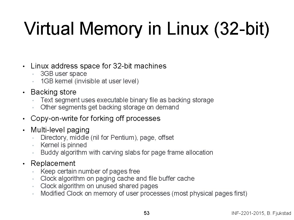 Virtual Memory in Linux (32 -bit) • Linux address space for 32 -bit machines