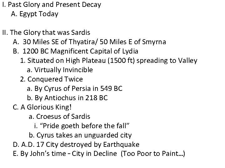 I. Past Glory and Present Decay A. Egypt Today II. The Glory that was