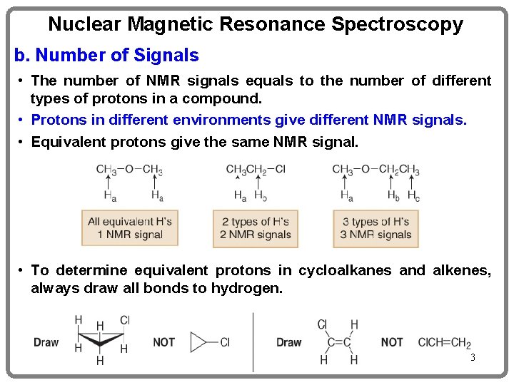 Nuclear Magnetic Resonance Spectroscopy b. Number of Signals • The number of NMR signals