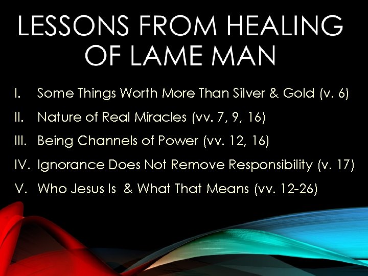 I. Some Things Worth More Than Silver & Gold (v. 6) II. Nature of