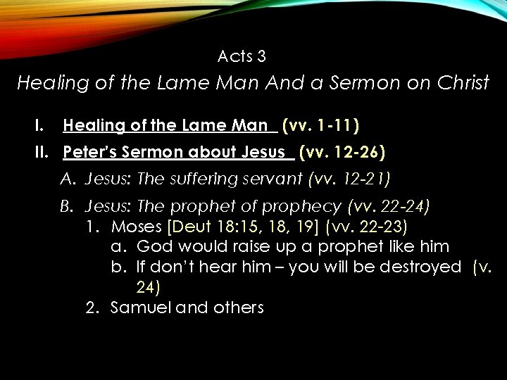 Acts 3 Healing of the Lame Man And a Sermon on Christ I. Healing