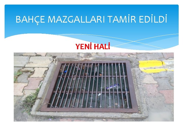 BAHÇE MAZGALLARI TAMİR EDİLDİ YENİ HALİ 