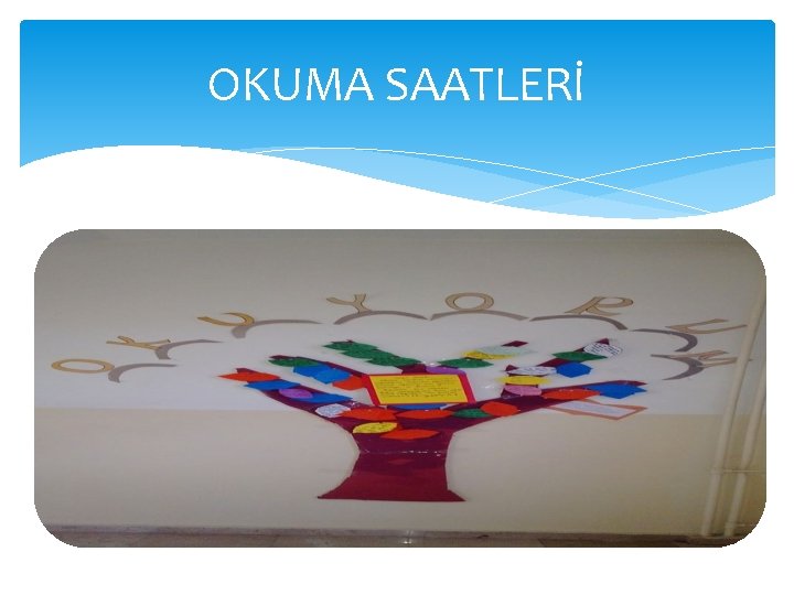 OKUMA SAATLERİ 