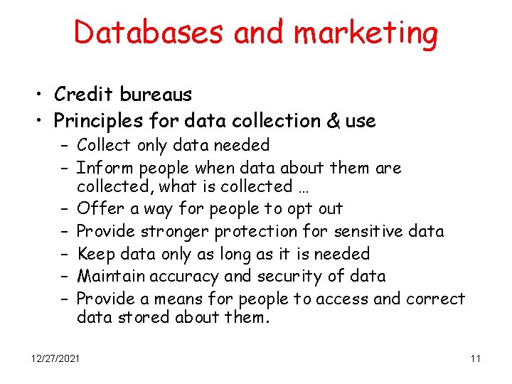 Databases and marketing • Credit bureaus • Principles for data collection & use –