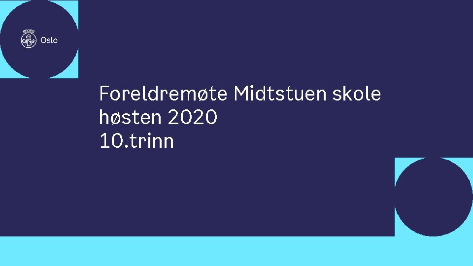 Foreldremøte Midtstuen skole høsten 2020 10. trinn 