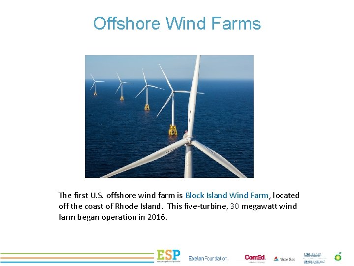 Offshore Wind Farms PROJECT TITLE The first U. S. offshore wind farm is Block