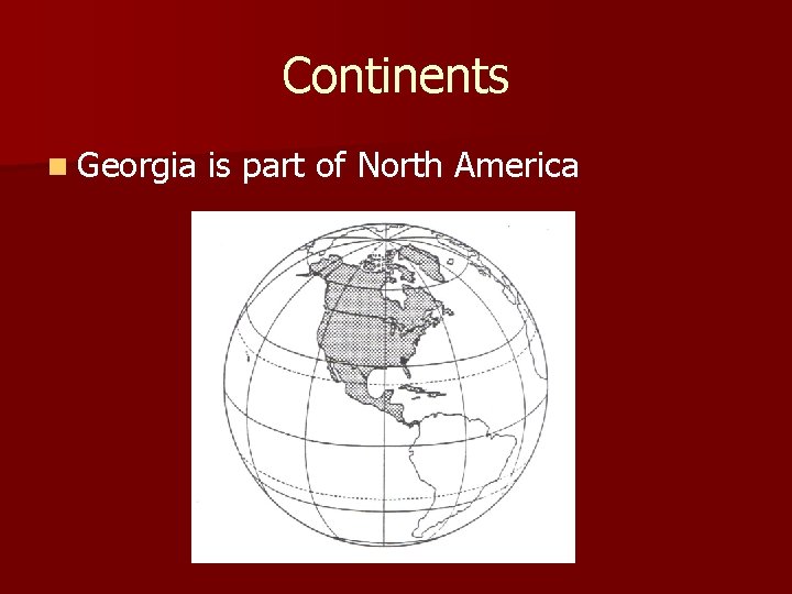 Continents n Georgia is part of North America 