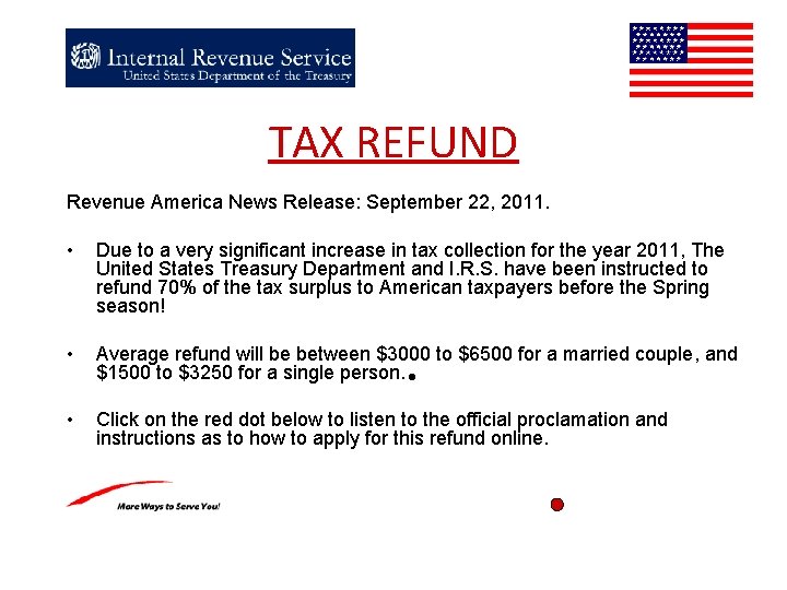 TAX REFUND Revenue America News Release: September 22, 2011. • Due to a very