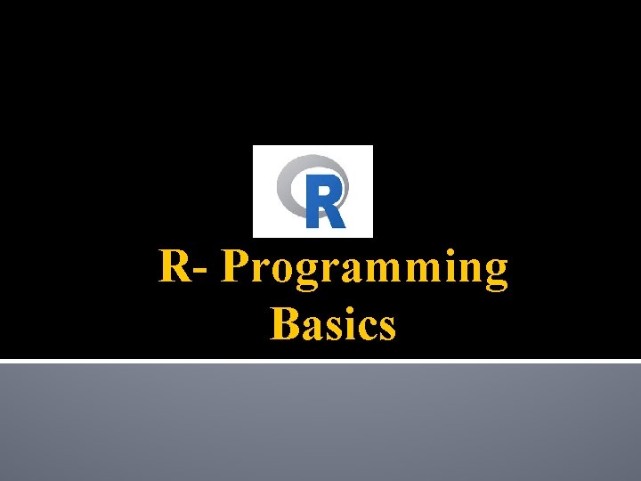 R- Programming Basics 