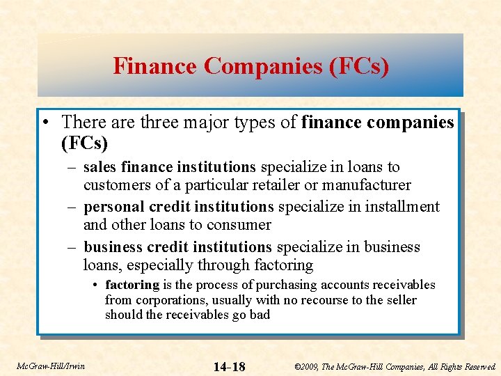 Finance Companies (FCs) • There are three major types of finance companies (FCs) –