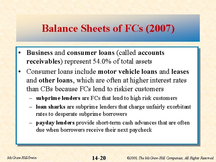 Balance Sheets of FCs (2007) • Business and consumer loans (called accounts receivables) represent