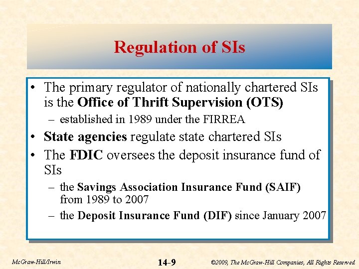 Regulation of SIs • The primary regulator of nationally chartered SIs is the Office