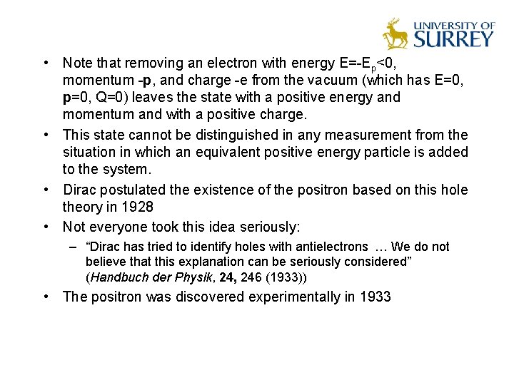  • Note that removing an electron with energy E=-Ep<0, momentum -p, and charge