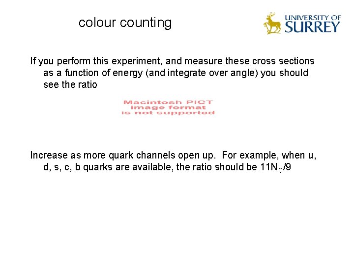 colour counting If you perform this experiment, and measure these cross sections as a