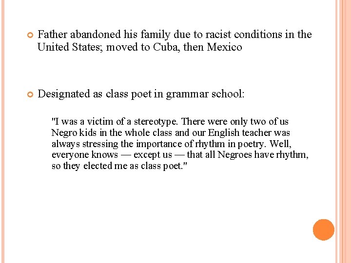  Father abandoned his family due to racist conditions in the United States; moved