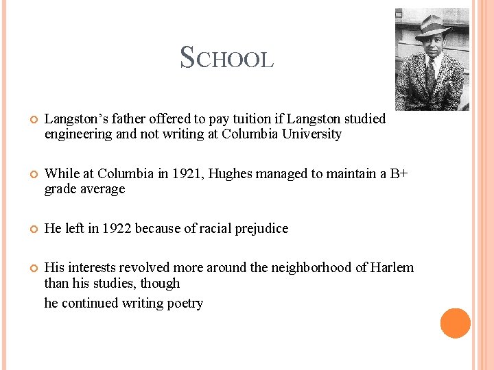 SCHOOL Langston’s father offered to pay tuition if Langston studied engineering and not writing
