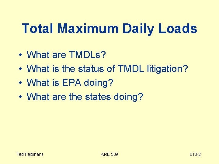 Total Maximum Daily Loads • • What are TMDLs? What is the status of