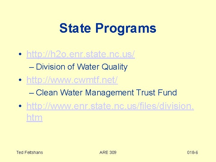 State Programs • http: //h 2 o. enr. state. nc. us/ – Division of