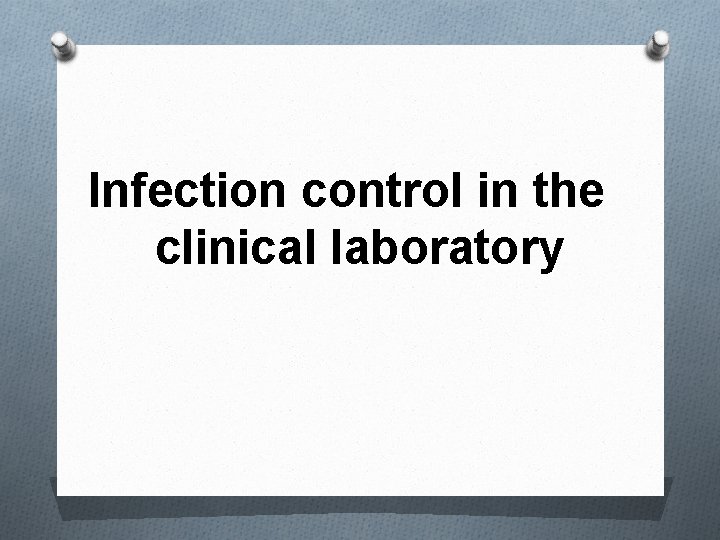 Infection control in the clinical laboratory 