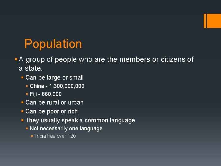 Population § A group of people who are the members or citizens of a