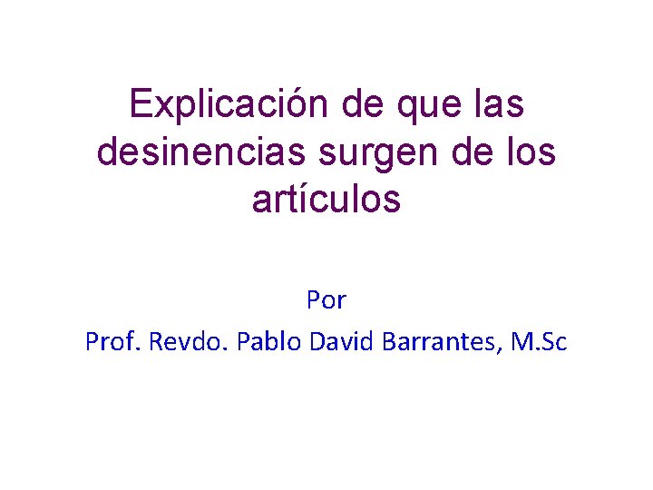 Explicación de que las desinencias surgen de los artículos Por Prof. Revdo. Pablo David