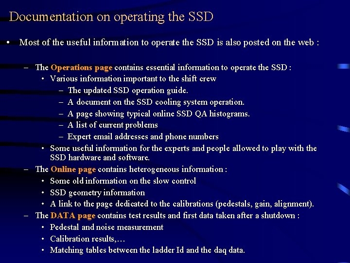 Documentation on operating the SSD • Most of the useful information to operate the