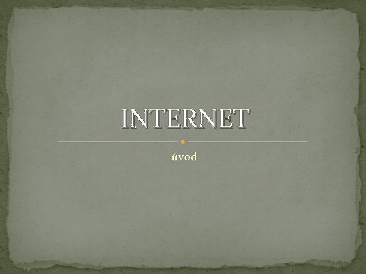 INTERNET úvod 