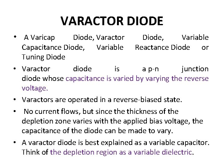 VARACTOR DIODE • A Varicap • • Diode, Varactor Diode, Variable Capacitance Diode, Variable