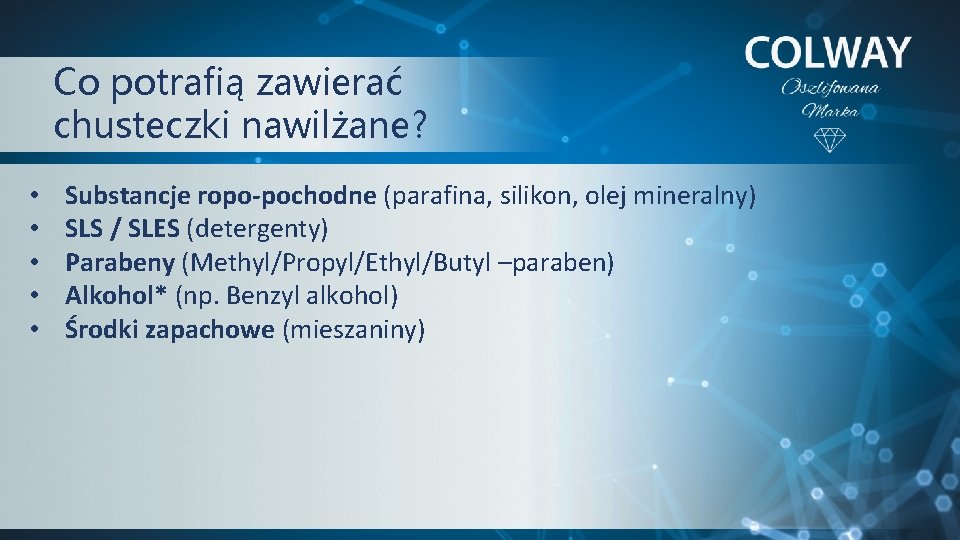 Co potrafią zawierać chusteczki nawilżane? • • • Substancje ropo-pochodne (parafina, silikon, olej mineralny)