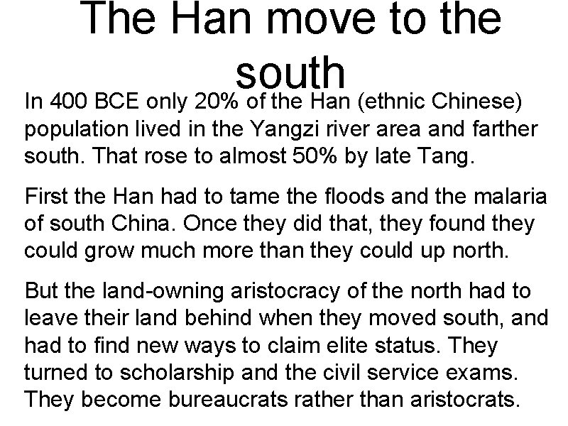 The Han move to the south In 400 BCE only 20% of the Han
