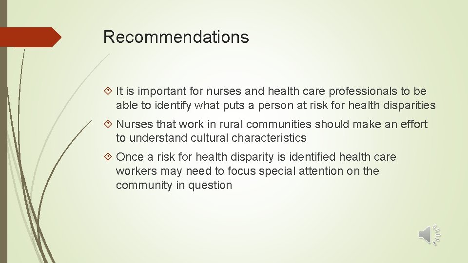Recommendations It is important for nurses and health care professionals to be able to