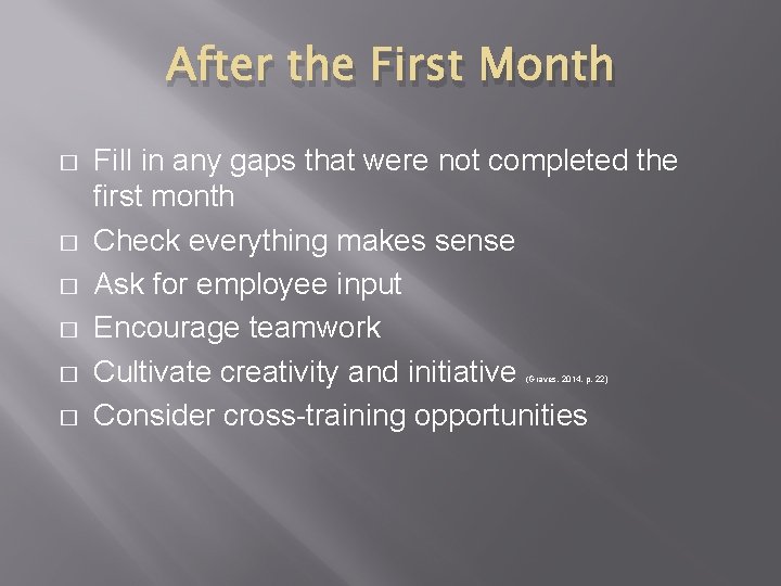 After the First Month � � � Fill in any gaps that were not