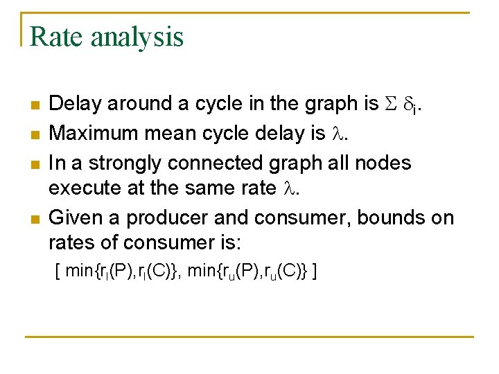 Rate analysis n n Delay around a cycle in the graph is S di.