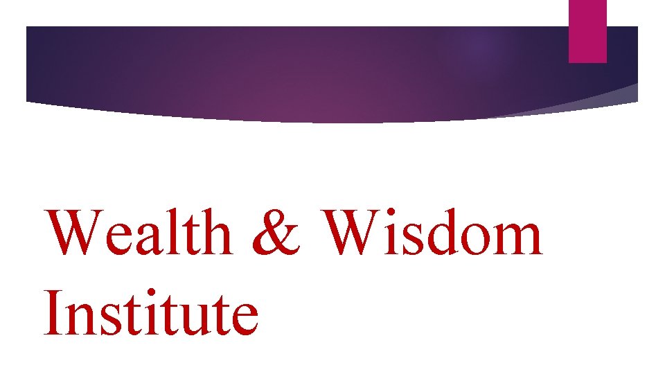 Wealth & Wisdom Institute 