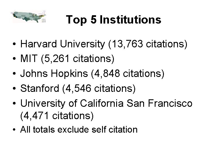 Top 5 Institutions • • • Harvard University (13, 763 citations) MIT (5, 261