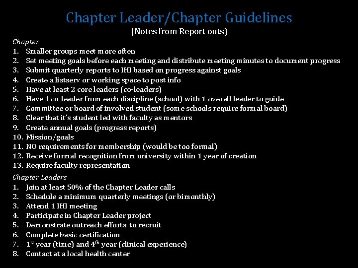 Chapter Leader/Chapter Guidelines (Notes from Report outs) Chapter 1. Smaller groups meet more often