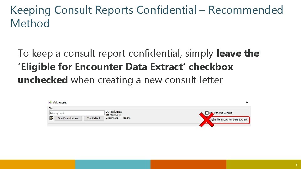 Keeping Consult Reports Confidential – Recommended Method To keep a consult report confidential, simply