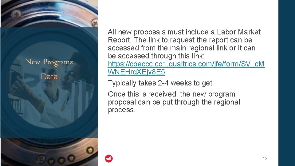 New Programs Data All new proposals must include a Labor Market Report. The link