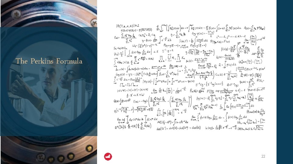 The Perkins Formula 22 