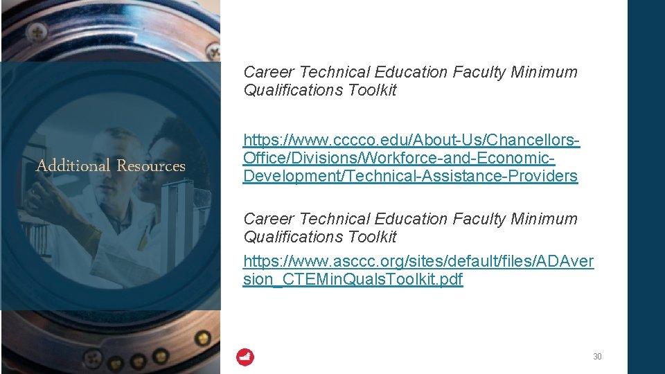 Career Technical Education Faculty Minimum Qualifications Toolkit Additional Resources https: //www. cccco. edu/About-Us/Chancellors. Office/Divisions/Workforce-and-Economic.