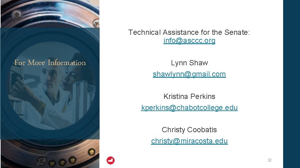 Technical Assistance for the Senate: info@asccc. org For More Information Lynn Shaw shawlynn@gmail. com