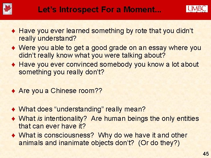 Let’s Introspect For a Moment. . . ¨ Have you ever learned something by Let’s Introspect For a Moment. . . ¨ Have you ever learned something by