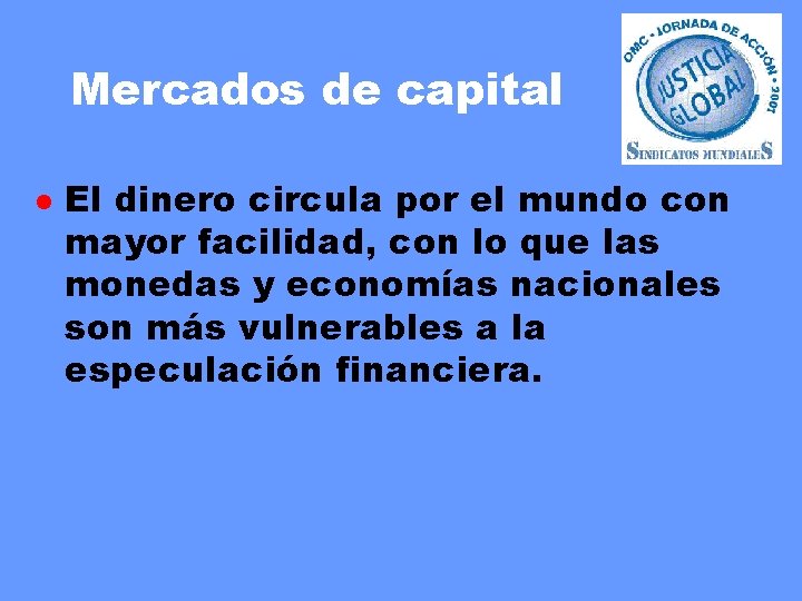 Mercados de capital l El dinero circula por el mundo con mayor facilidad, con