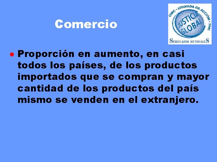 Comercio l Proporción en aumento, en casi todos los países, de los productos importados