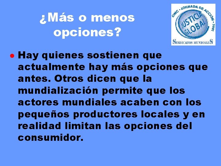 ¿Más o menos opciones? l Hay quienes sostienen que actualmente hay más opciones que